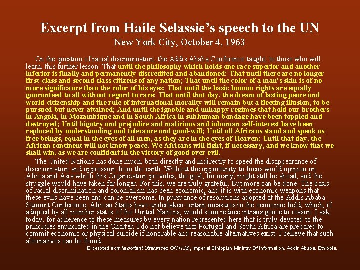 Excerpt from Haile Selassie’s speech to the UN New York City, October 4, 1963 Excerpt from Haile Selassie’s speech to the UN New York City, October 4, 1963