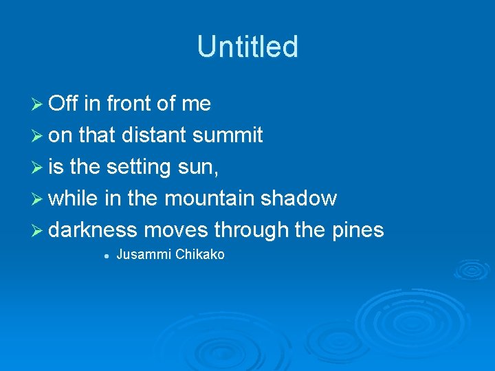 Untitled Ø Off in front of me Ø on that distant summit Ø is