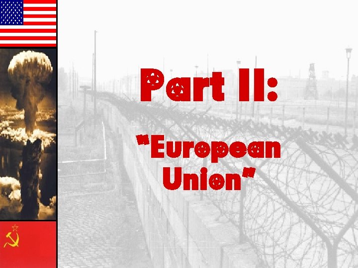 Part II: “European Union” 