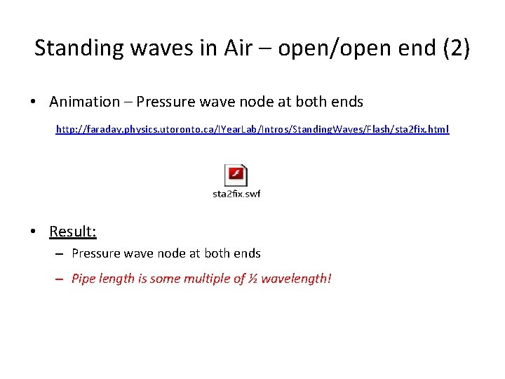 Standing waves in Air – open/open end (2) • Animation – Pressure wave node
