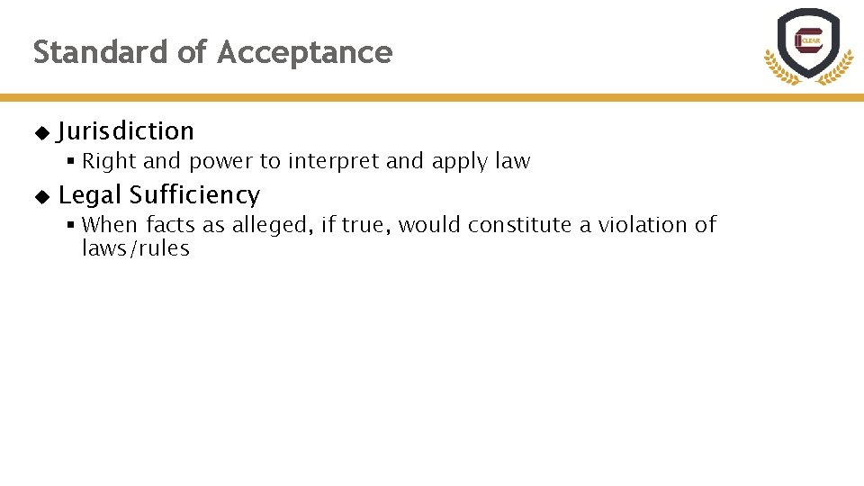 Standard of Acceptance Jurisdiction § Right and power to interpret and apply law Legal