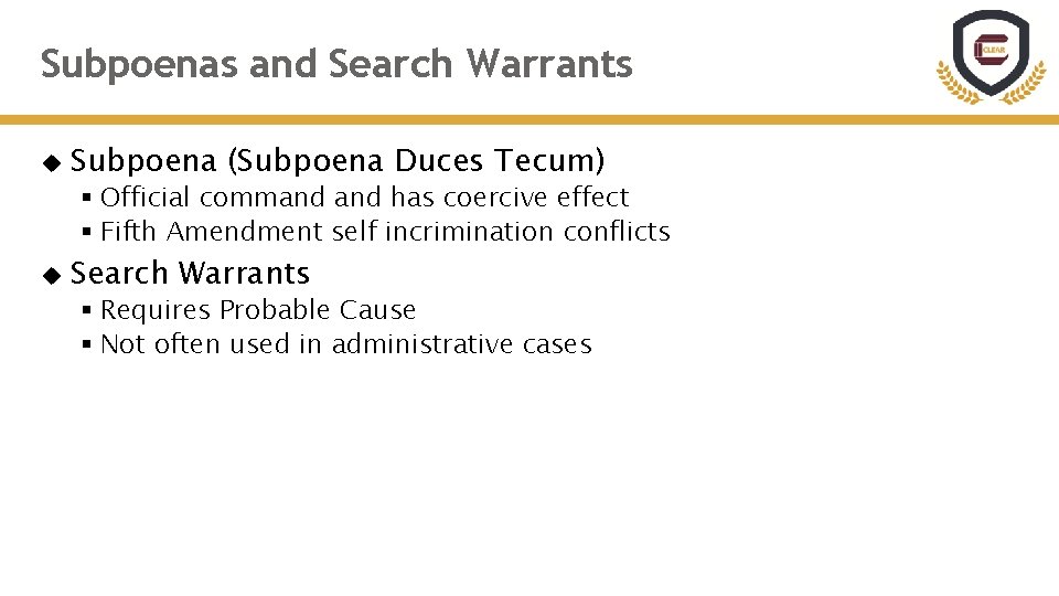 Subpoenas and Search Warrants Subpoena (Subpoena Duces Tecum) § Official command has coercive effect