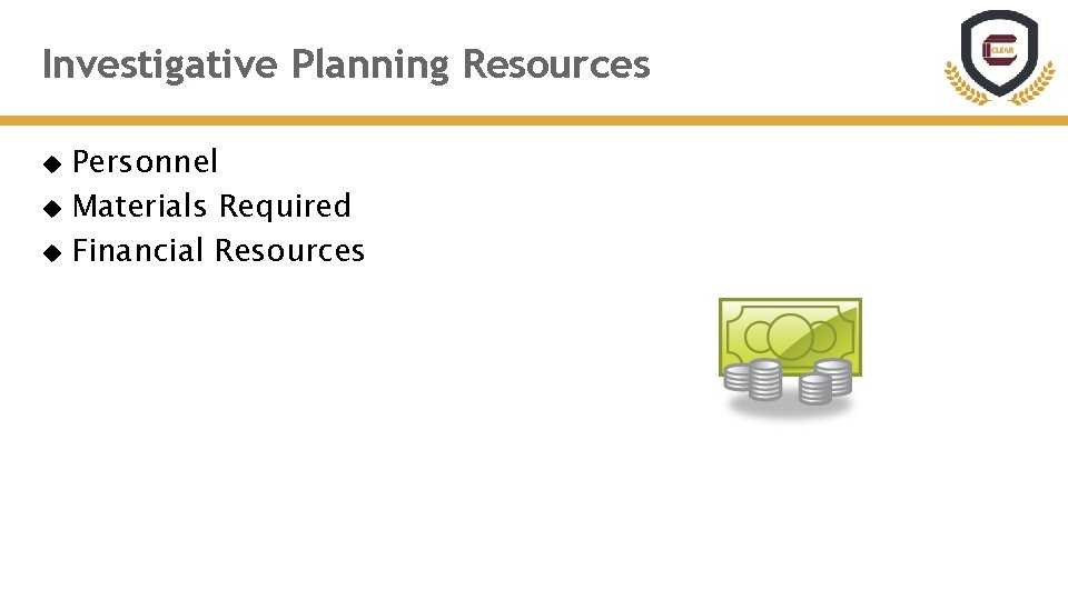 Investigative Planning Resources Personnel Materials Required Financial Resources 