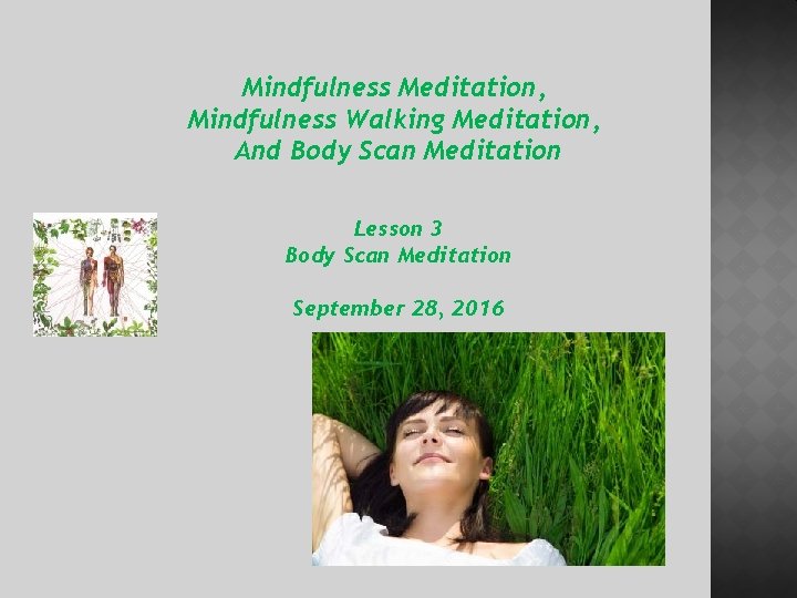 Mindfulness Meditation, Mindfulness Walking Meditation, And Body Scan Meditation Lesson 3 Body Scan Meditation