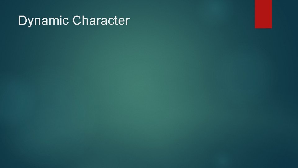 Dynamic Character 