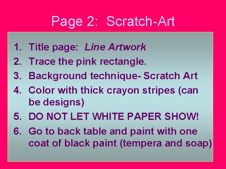 Page 2: Scratch-Art 1. 2. 3. 4. Title page: Line Artwork Trace the pink