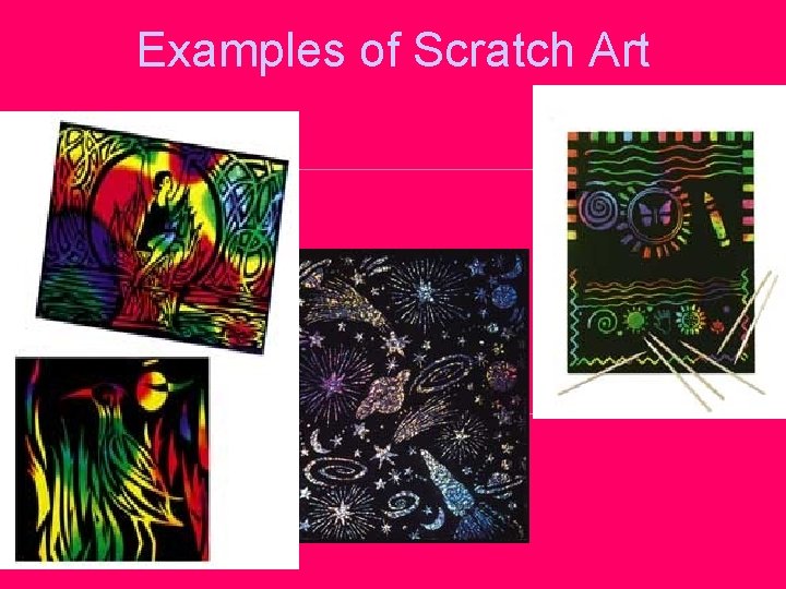 Examples of Scratch Art 