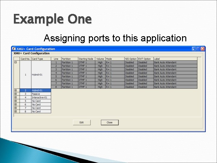 Example One Assigning ports to this application 