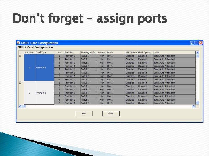 Don’t forget – assign ports 