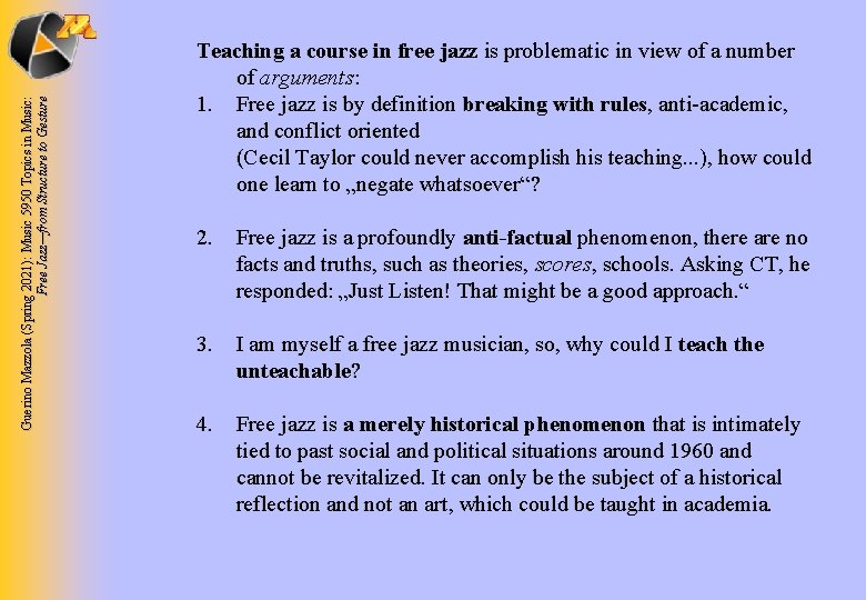 Guerino Mazzola (Spring 2021): Music 5950 Topics in Music: Free Jazz—from Structure to Gesture