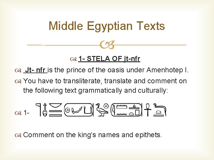 Middle Egyptian Texts 1 - STELA OF jt-nfr Jt- nfr is the prince of