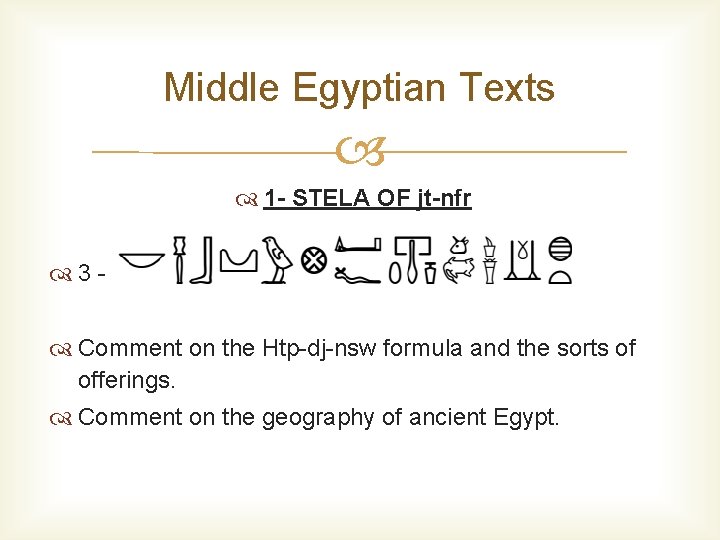 Middle Egyptian Texts 1 - STELA OF jt-nfr 3 Comment on the Htp-dj-nsw formula