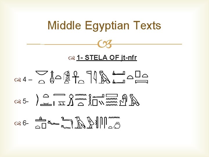 Middle Egyptian Texts 1 - STELA OF jt-nfr 4 – 5 6 - 