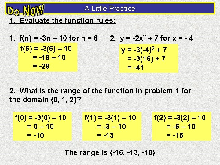A Little Practice 1. Evaluate the function rules: 1. f(n) = -3 n –