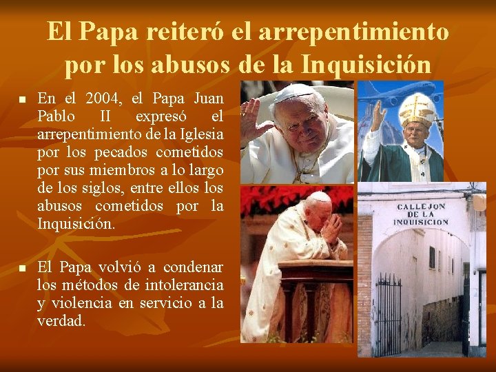 El Papa reiteró el arrepentimiento por los abusos de la Inquisición n n En