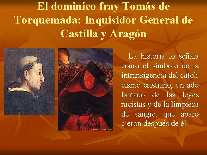 El dominico fray Tomás de Torquemada: Inquisidor General de Castilla y Aragón La historia