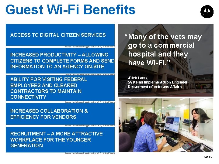 Guest Wi-Fi Benefits ACCESS TO DIGITAL CITIZEN SERVICES Source: Fed offices struggle to offer