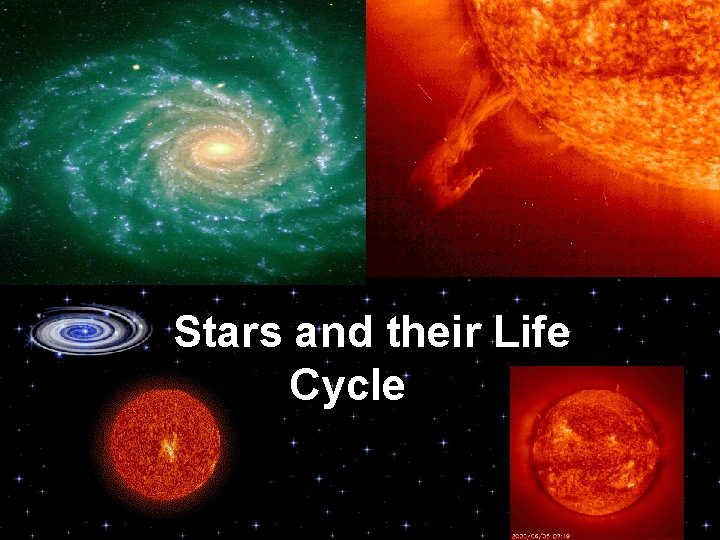 Stars and their Life Cycle 