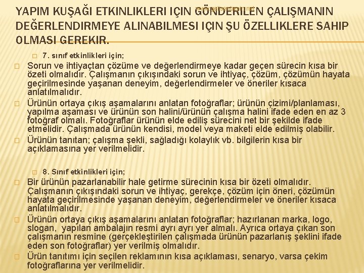 www. gelisenbeyin. net YAPIM KUŞAĞI ETKINLIKLERI IÇIN GÖNDERILEN ÇALIŞMANIN DEĞERLENDIRMEYE ALINABILMESI IÇIN ŞU ÖZELLIKLERE