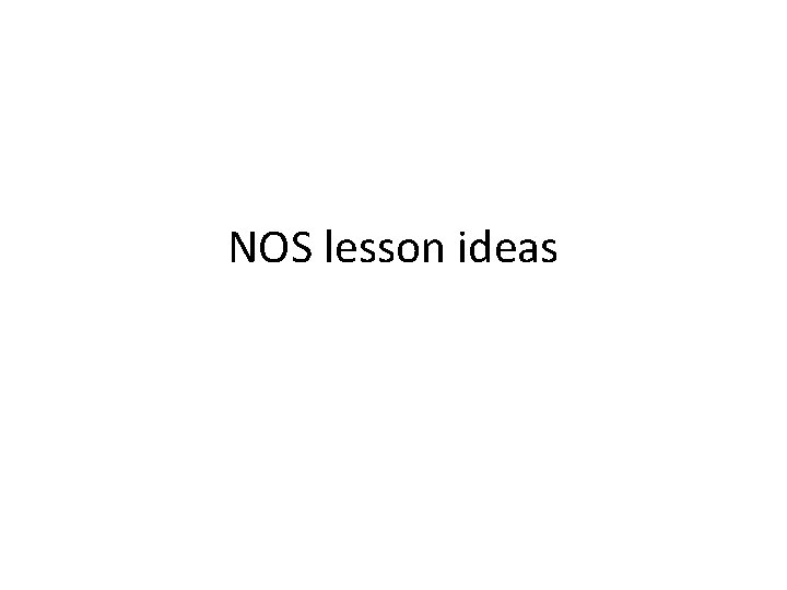 NOS lesson ideas 