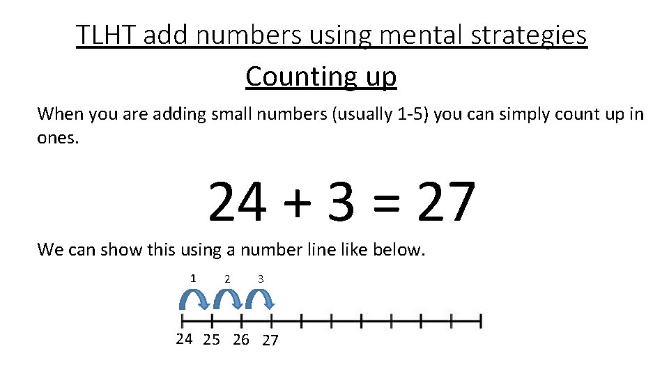 TLHT add numbers using mental strategies Counting up When you are adding small numbers