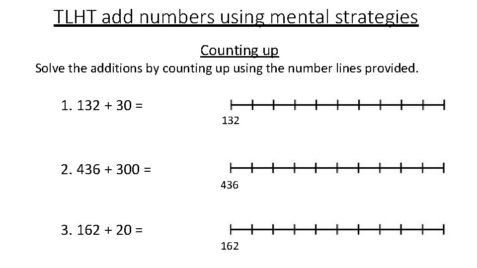 TLHT add numbers using mental strategies Counting up Solve the additions by counting up