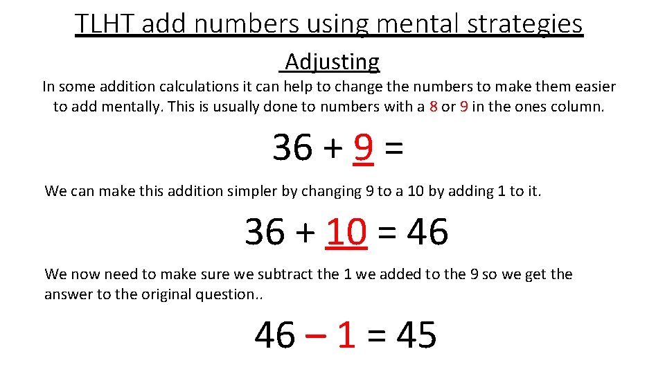 TLHT add numbers using mental strategies Adjusting In some addition calculations it can help