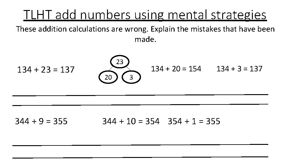 TLHT add numbers using mental strategies These addition calculations are wrong. Explain the mistakes