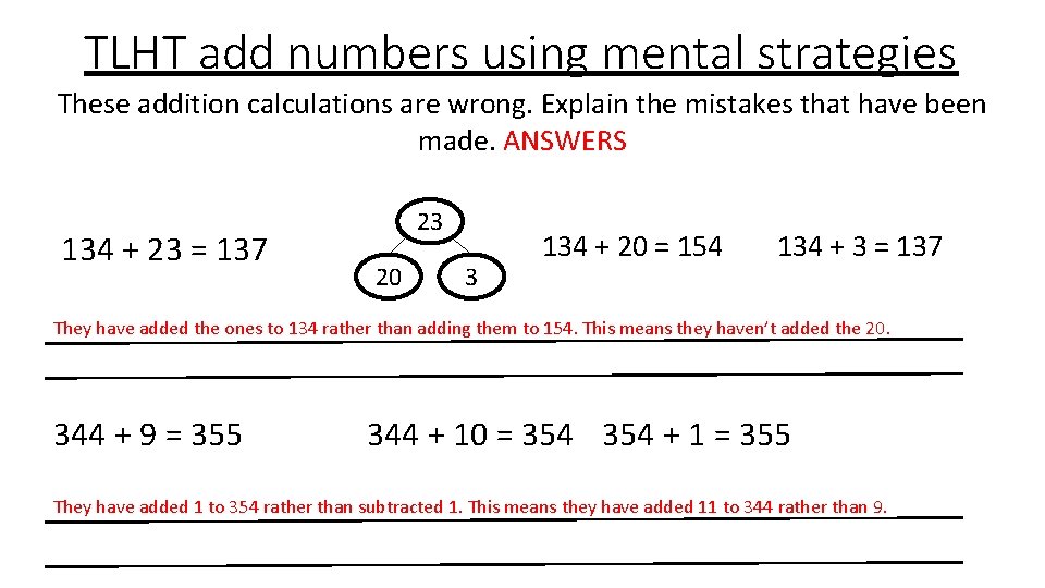 TLHT add numbers using mental strategies These addition calculations are wrong. Explain the mistakes