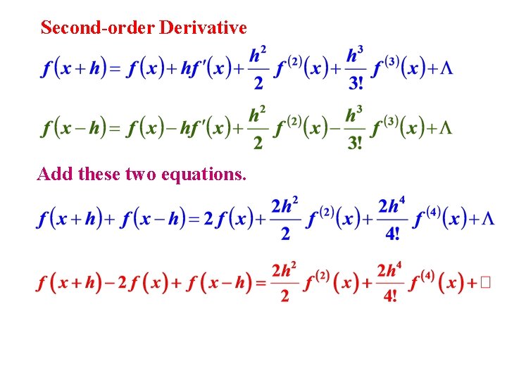Second-order Derivative Add these two equations. 
