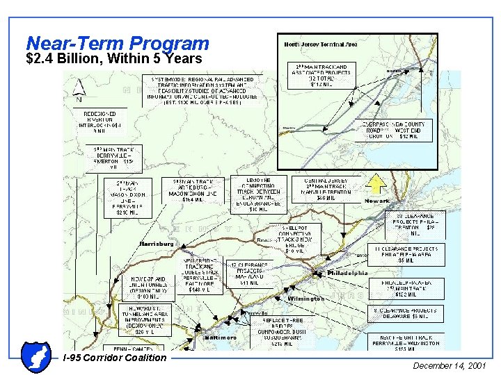 Near-Term Program $2. 4 Billion, Within 5 Years I-95 Corridor Coalition December 14, 2001