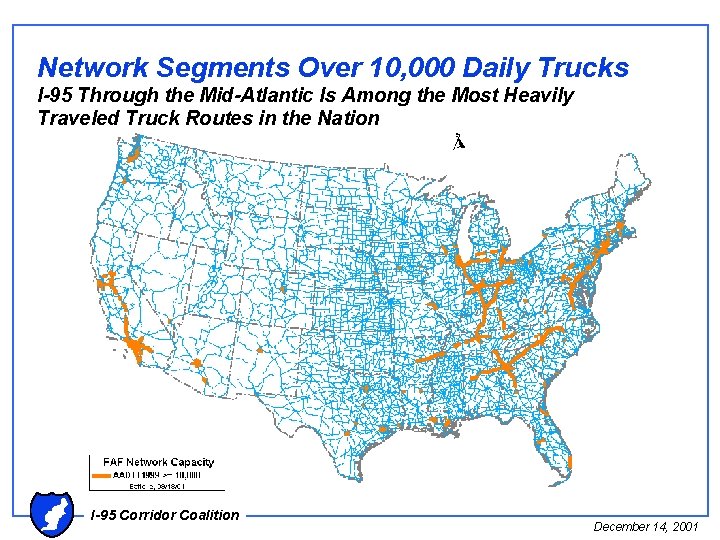 Network Segments Over 10, 000 Daily Trucks I-95 Through the Mid-Atlantic Is Among the