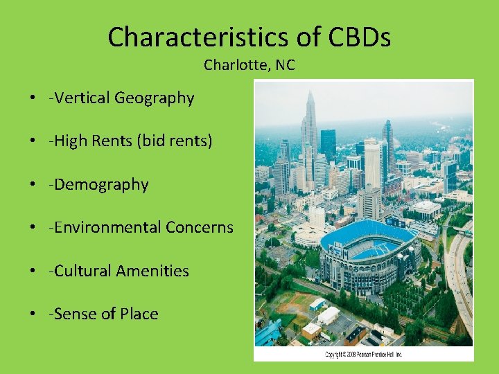 Characteristics of CBDs Charlotte, NC • -Vertical Geography • -High Rents (bid rents) •