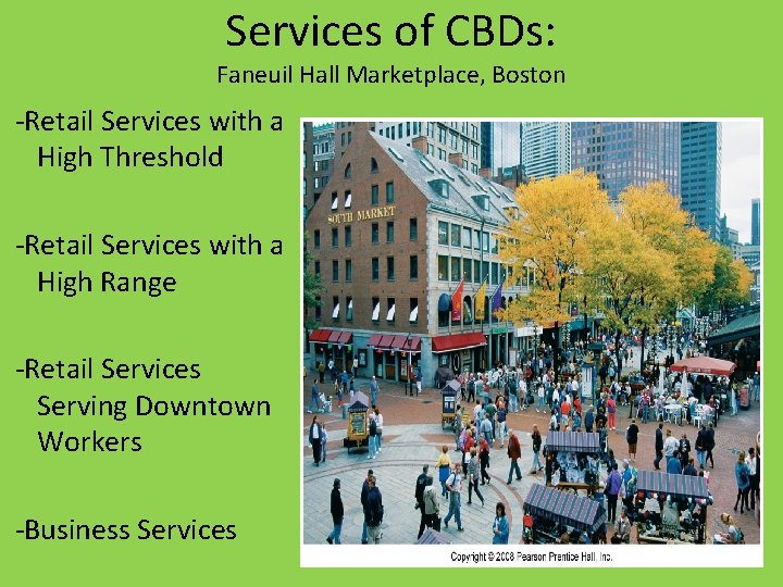Services of CBDs: Faneuil Hall Marketplace, Boston -Retail Services with a High Threshold -Retail