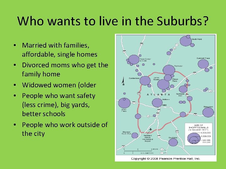 Who wants to live in the Suburbs? • Married with families, affordable, single homes