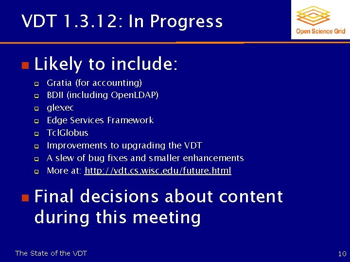 VDT 1. 3. 12: In Progress n Likely to include: q q q q