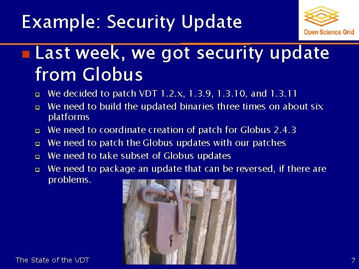 Example: Security Update n Last week, we got security update from Globus q q