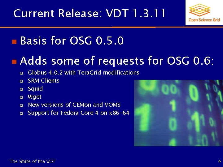 Current Release: VDT 1. 3. 11 n Basis for OSG 0. 5. 0 n