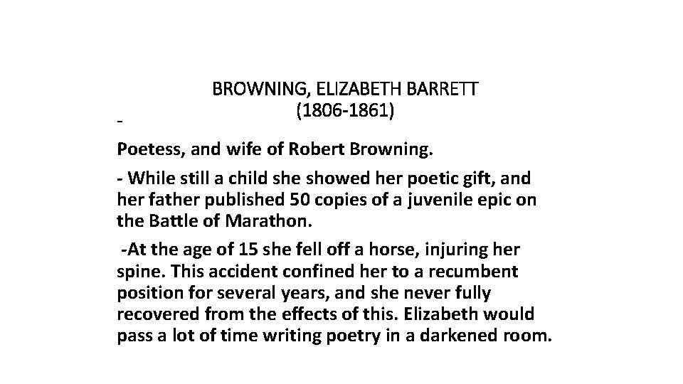 BROWNING, ELIZABETH BARRETT (1806 -1861) Poetess, and wife of Robert Browning. - While still