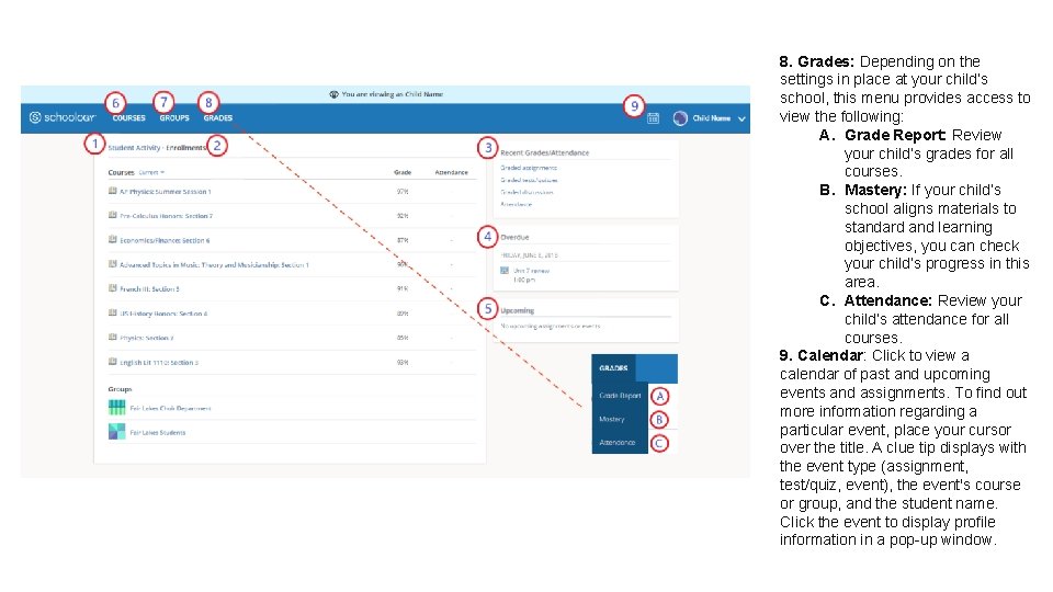 8. Grades: Depending on the settings in place at your child’s school, this menu
