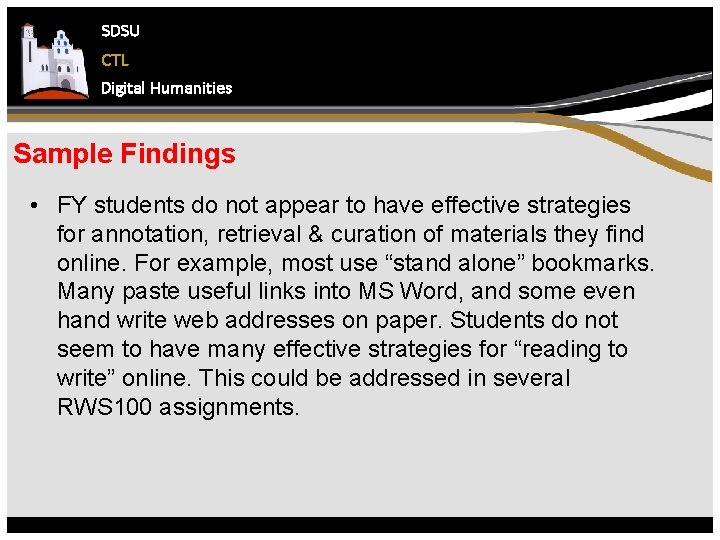 SDSU CTL Digital Humanities Sample Findings • FY students do not appear to have