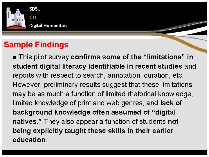 SDSU CTL Digital Humanities Sample Findings ■ This pilot survey confirms some of the
