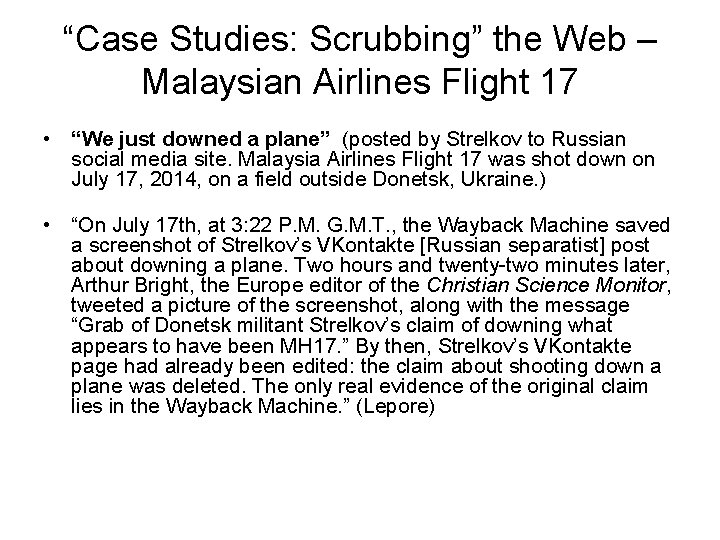 “Case Studies: Scrubbing” the Web – Malaysian Airlines Flight 17 • “We just downed
