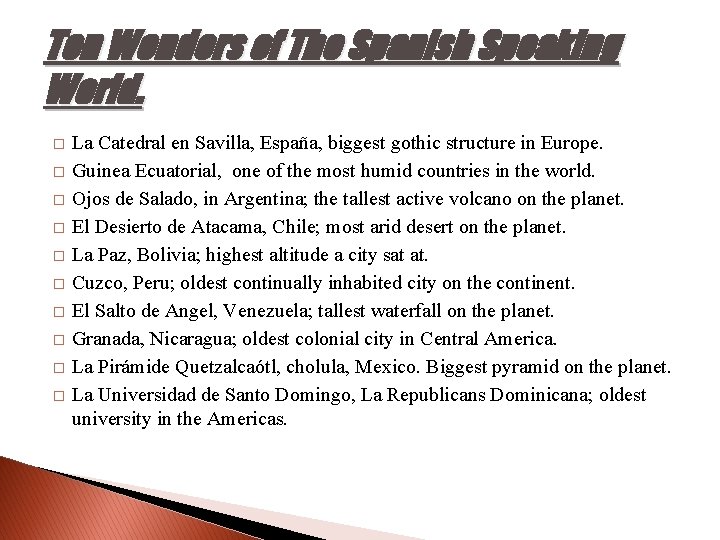 Ten Wonders of The Spanish Speaking World. � � � � � La Catedral