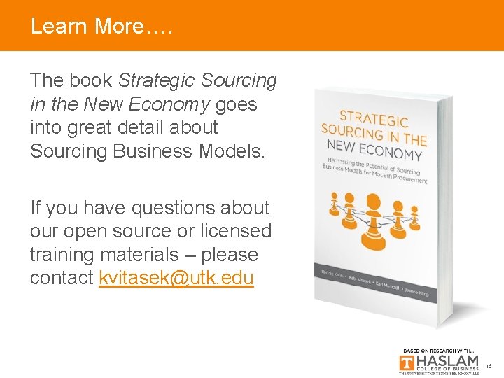 Learn More…. The book Strategic Sourcing in the New Economy goes into great detail