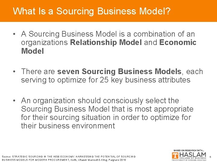 What Is a Sourcing Business Model? • A Sourcing Business Model is a combination