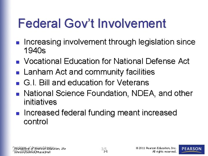 Federal Gov’t Involvement n n n Increasing involvement through legislation since 1940 s Vocational