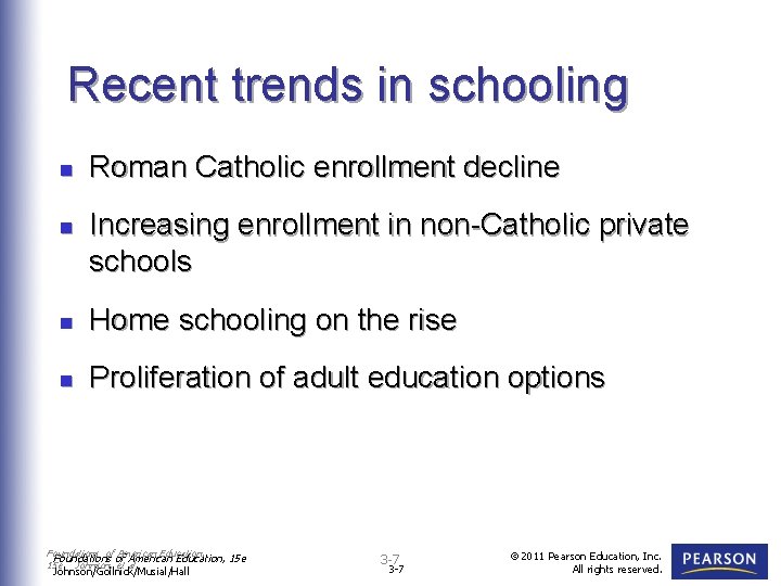 Recent trends in schooling n n Roman Catholic enrollment decline Increasing enrollment in non-Catholic