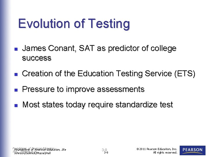 Evolution of Testing n James Conant, SAT as predictor of college success n Creation