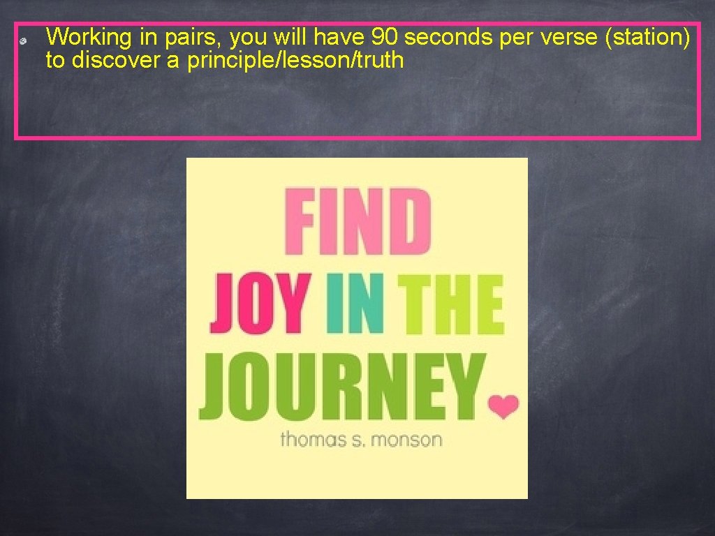 Working in pairs, you will have 90 seconds per verse (station) to discover a